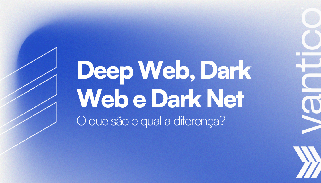 Deep Web, Dark Web e Dark Net: O que são e qual a diferença?