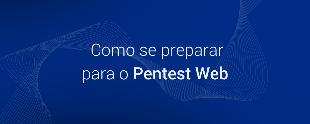 Como se preparar para o Pentest Web