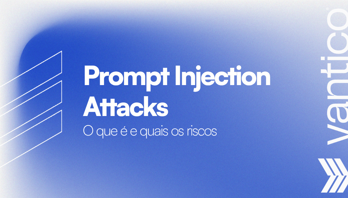 Ataque de Injeção de Prompt: Desafios e Soluções