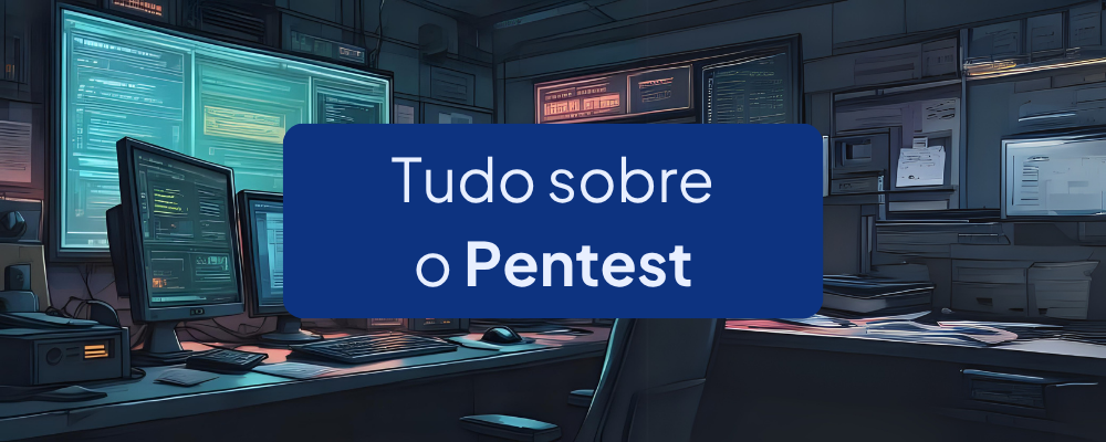 Guia completo sobre o Pentest