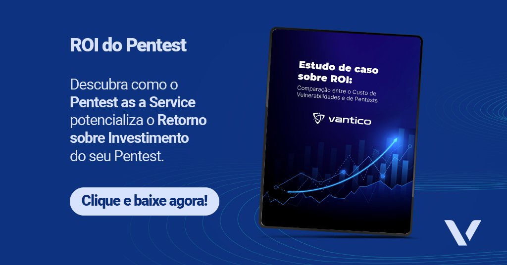 ROI Entre o Custo de Vulnerabilidades e de Pentests